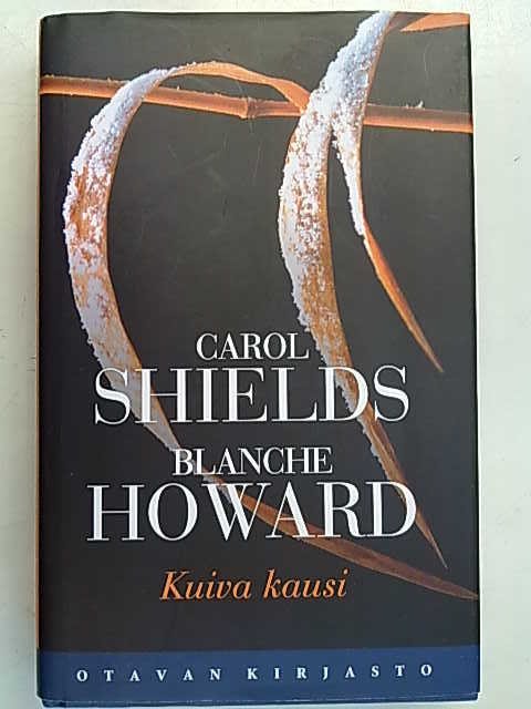 Shields Carol, Howard Blanche: Kuiva kausi