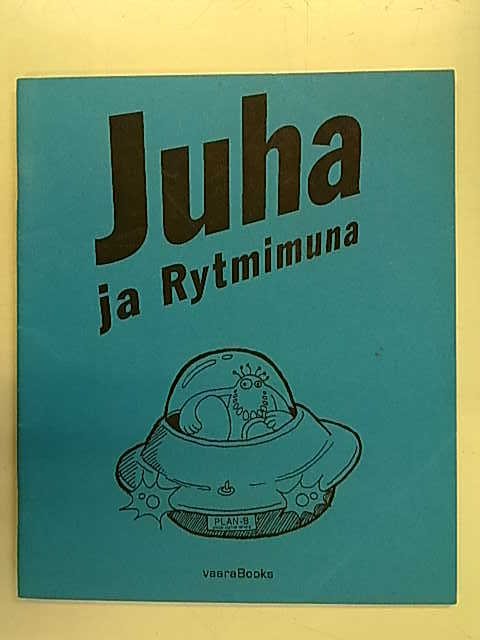 Näsänen Veera, Konttinen Saara: Juha ja Rytmimuna