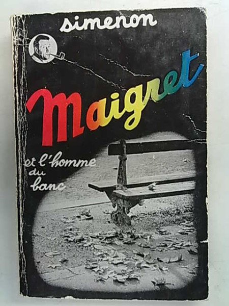 Simenon Georges: Maigret et l´homme du banc