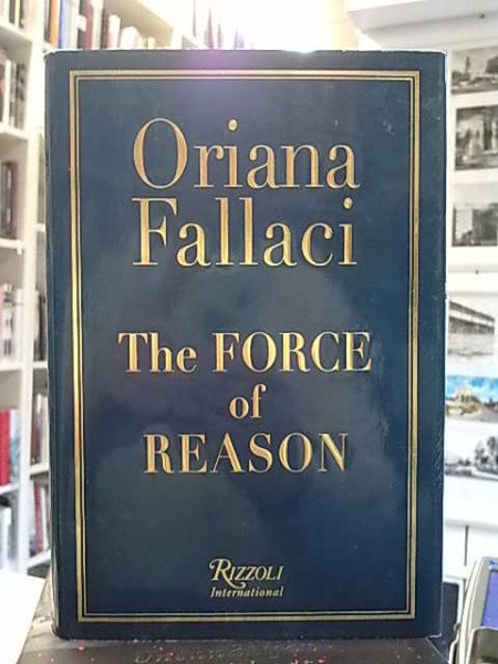 Fallaci Oriana: The Force of Reason