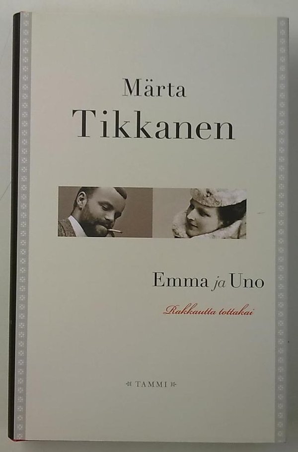 Tikkanen Märta: Emma ja Uno - Rakkautta tottakai