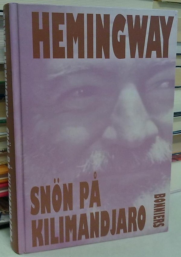 Hemingway Ernest: Snön på Kilimandjaro