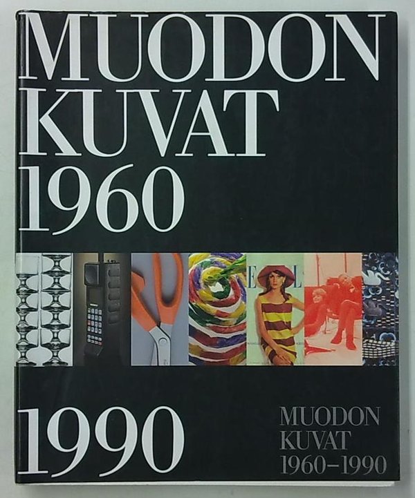 Balint Juliana (toim.): Muodon kuvat 1960-1990