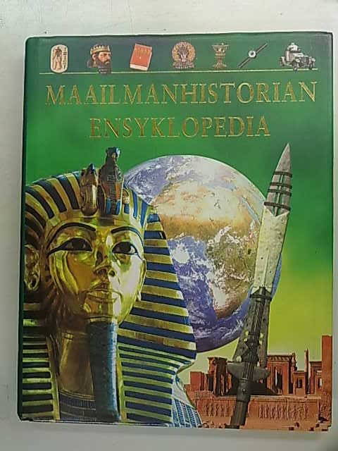 Ganeri Anita, Martell Hazel Mary, Williams Brian: Maailmanhistorian ensyklopedia kivikaudelta 2000-l