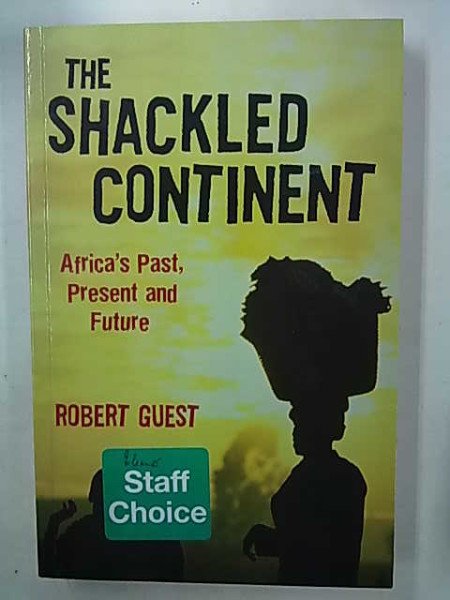 Guest Robert: The Shackled Continent - Africa´s Past, Present and Future