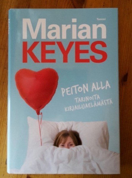 Keyes Marian: Peiton alla : tarinoita kirjailijaelämästä