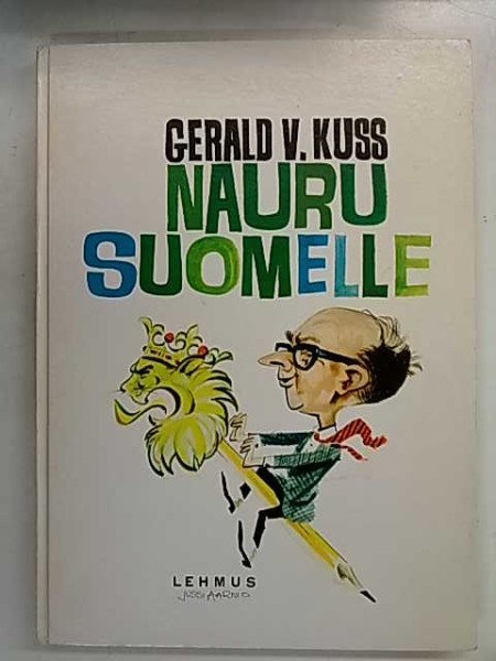 Gerald V. Kuss: Nauru Suomelle