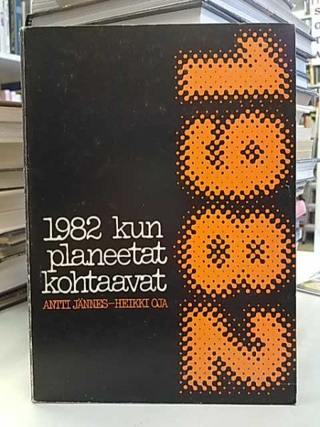 Jännes Antti: 1982 kun planeetat kohtaavat