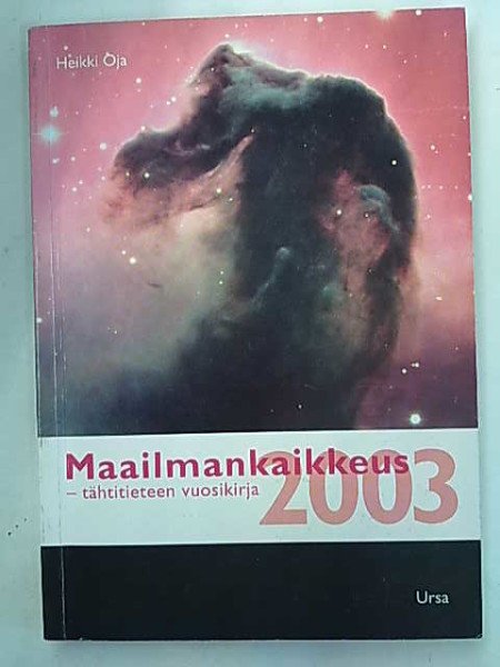 Maailmankaikkeus 2003 - tähtitieteen vuosikirja.