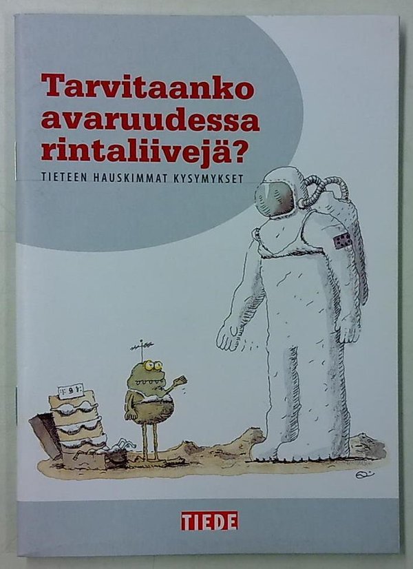Majaluoma Markus (kuvitus), Ruusinen Minna (taitto): Tarvitaanko avaruudessa rintaliivejä? - Tieteen