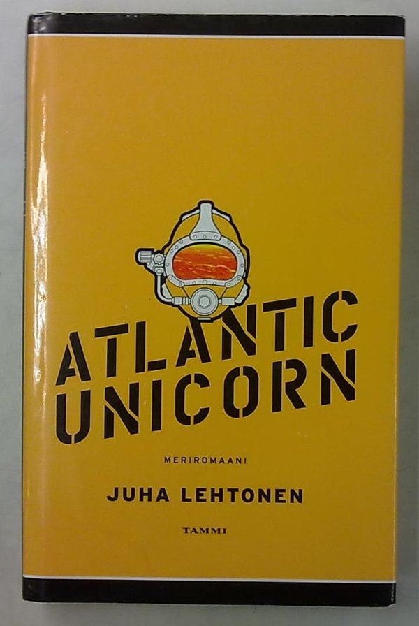Lehtonen Juha: Atlantic Unicorn - Meriromaani
