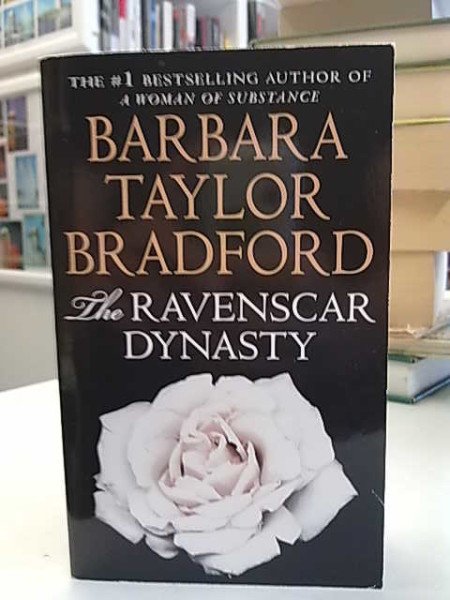 Bradford Barbara Taylor: The Ravenscar Dynasty