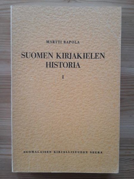 Rapola Martti: Suomen kirjakielen historia I
