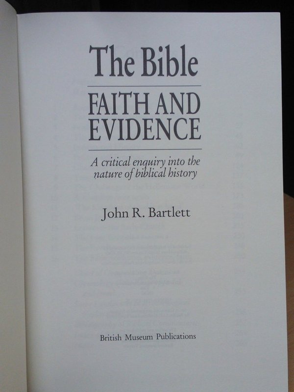 Bartlett John R.: The Bible. Faith and Evidence. A critical enquiry into the nature of biblical hist