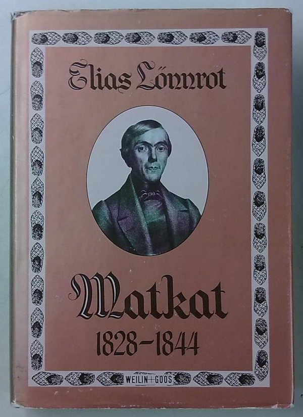 Lönnrot Elias: Matkat 1828-1844