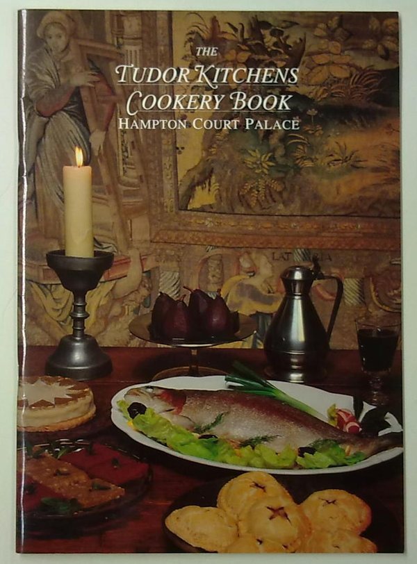 The Tudor Kitchen Cookery Book