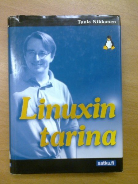Nikkanen Tuula: Linuxin tarina, - Linus Torvalds - mies menestyksen takana