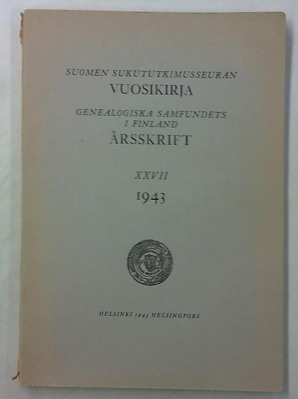 Suomen sukututkimusseuran vuosikirja XXVII 1943 - Genealogiska samfundets i Finland årsskrift XXVII