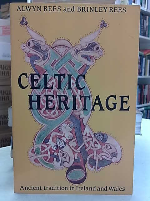 Rees Alwyn, Rees Brinley: Celtic Heritage - Ancient tradition in Ireland and Wales