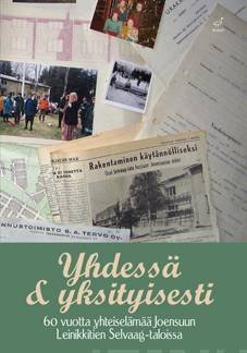 Majavakoski, Valtteri: Yhdessä & yksityisesti 60 vuotta yhteiselämää Leinikkitien Selvaag-taloissa