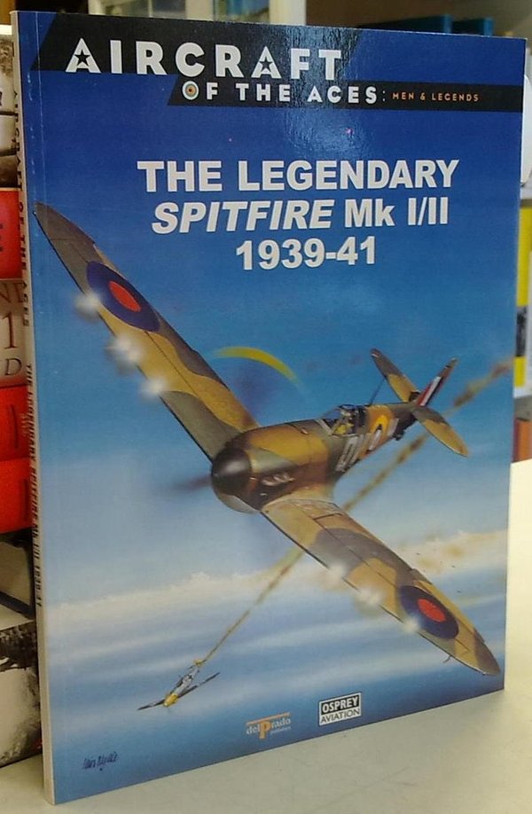 Aircraft of the Aces 1 - The Legendary Spitfire Mk I/II 1939-41