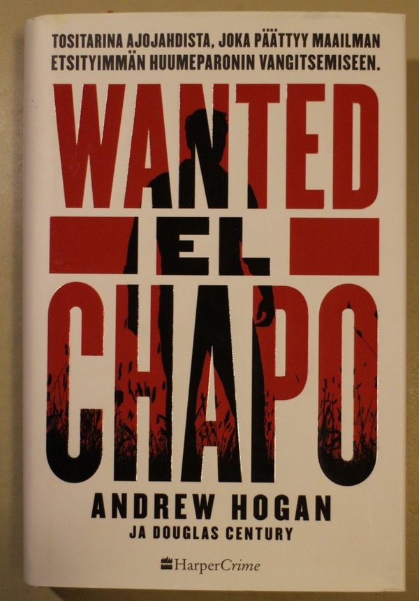 Hogan Andrew, Century Douglas: Wanted el Chapo
