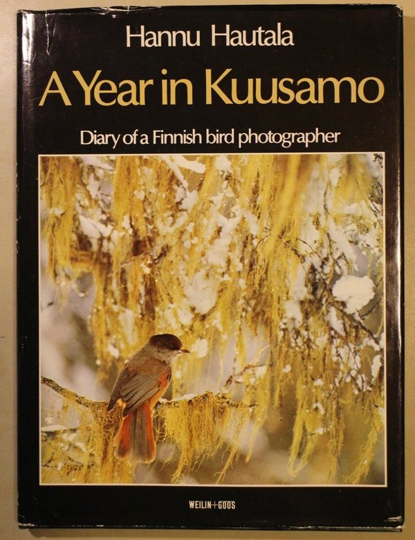 Hautala Hannu: A Year in Kuusamo - Diary of a Finnish bird photographer