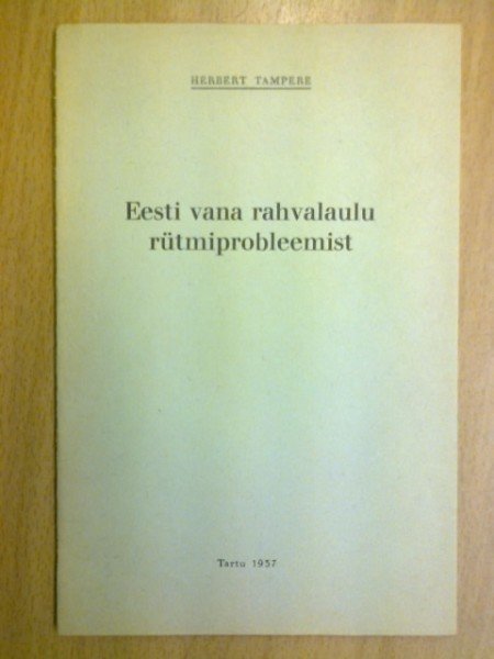 Tampere Herbert: Eesti vana rahvalaulu rütmiprobleemist
