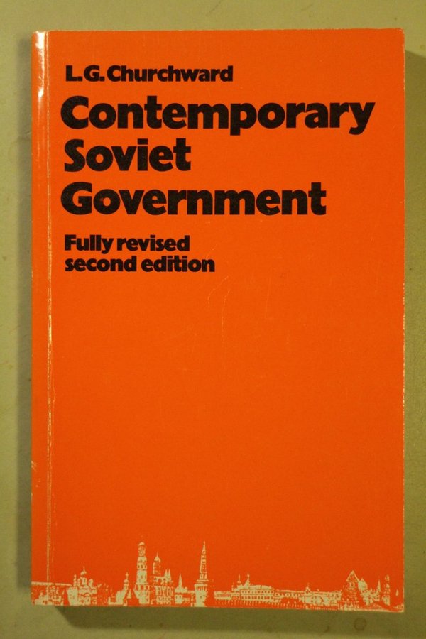 Churchward L. G.: Contemporary Soviet Government - Fully revised second edition