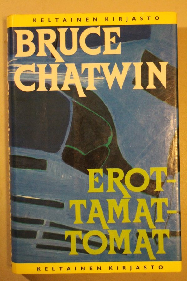Chatwin Bruce: Erottamattomat (Keltainen Kirjasto 182)