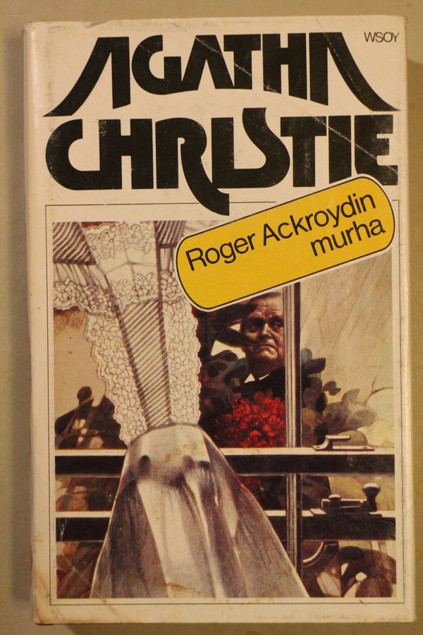 Christie Agatha: Roger Ackroydin murha - Helmeilevä kuolema (Agatha Christie -kirjasto 39 ja 40)