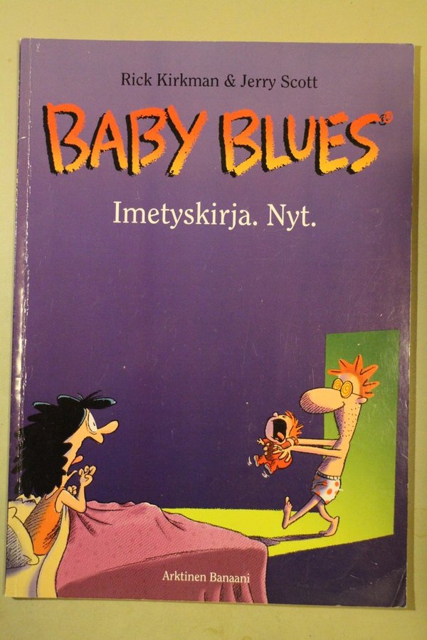 Baby Blues 3 - Imetyskirja. Nyt. (Kirkman Rick, Scott Jerry)