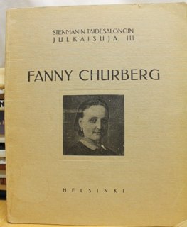 Tandefelt Signe: Fanny Churberg. Stenmanin taidesalongin julkaisuja III