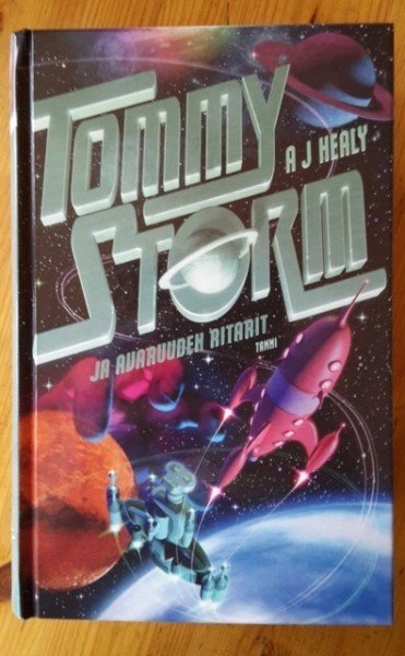 Healy A. J.: Tommy Storm ja avaruuden ritarit
