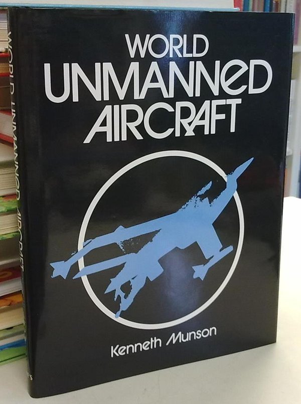 Munson Kenneth: World Unmanned Aircraft