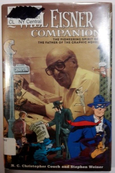 Couch N : Christopher: The Will Eisner Companion - The Pioneering Spirit of the Father of the Graphi