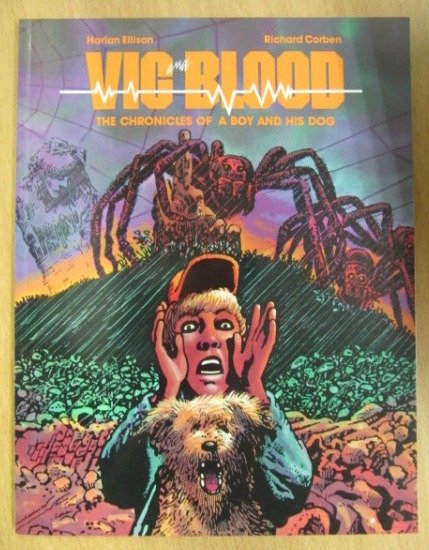 Corben Richard: Vic and Blood - The Chronicles of a Boy and His Dog