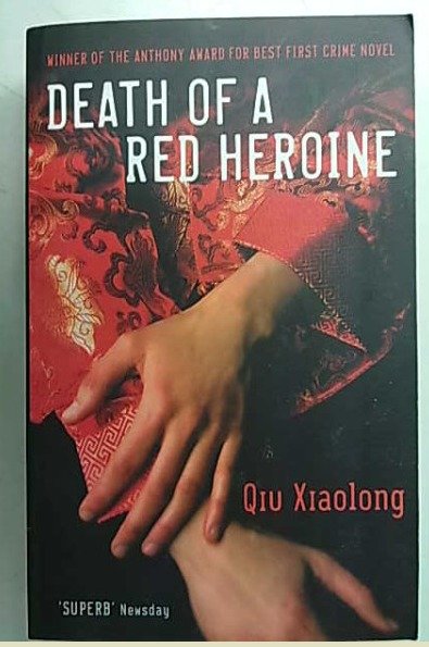Qiu Xiaolong: Death of a Red Heroine