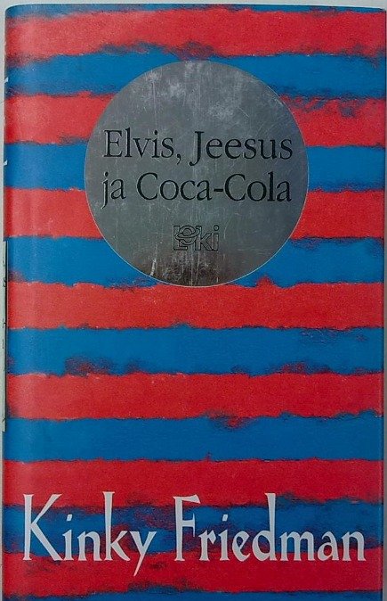 Friedman Kinky: Elvis, Jeesus ja Coca-Cola