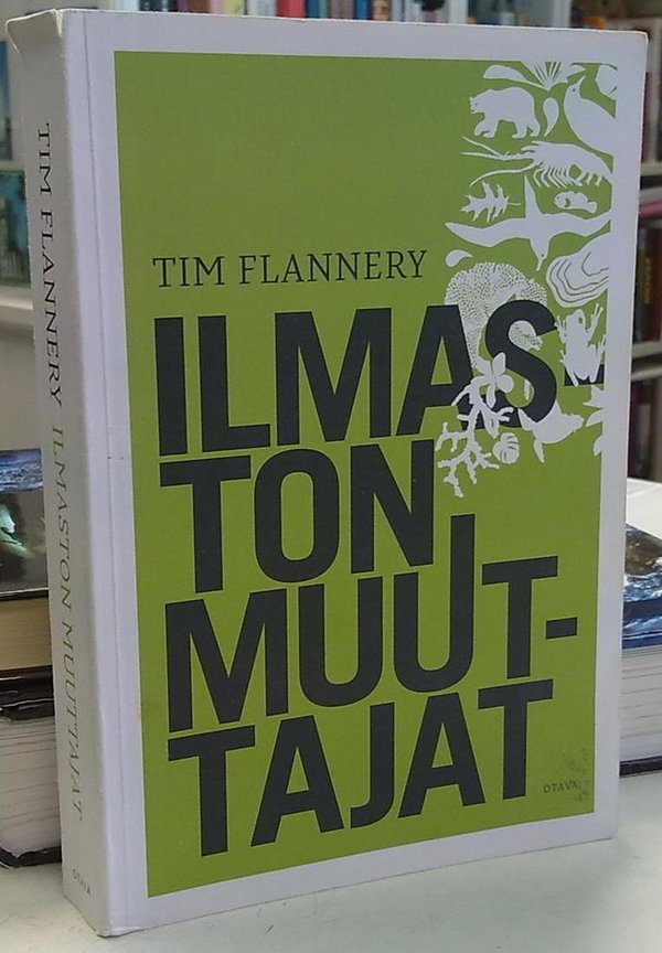 Flannery Tim: Ilmaston muuttajat