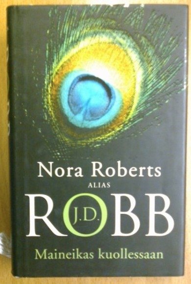 Robb J.D. (Roberts Nora): Maineikas kuollessaan