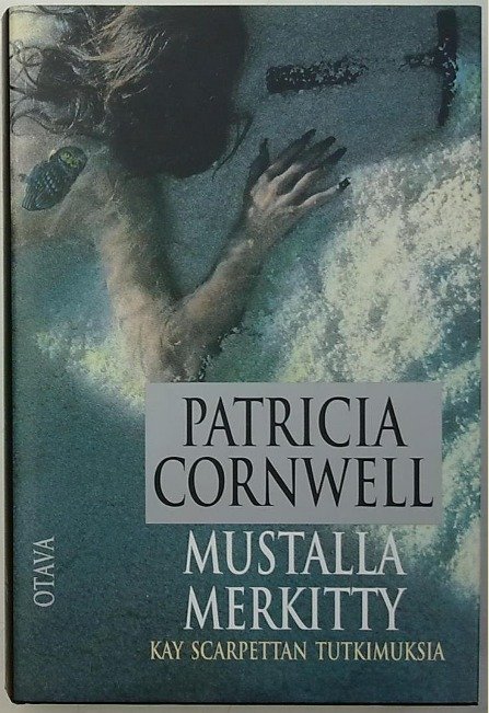 Cornwell Patricia: Mustalla merkitty - Kay Scarpettan tutkimuksia