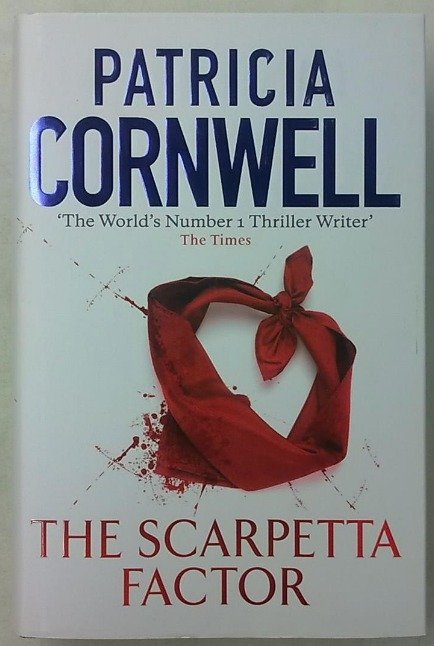 Cornwell Patricia: The Scarpetta Factor