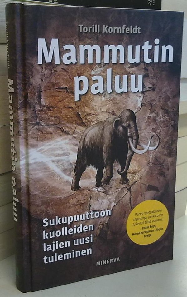 Kornfeldt Torill: Mammutin paluu - Sukupuuttoon kuolleiden lajien uusi tuleminen