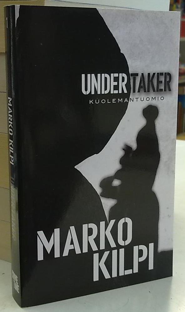 Kilpi Marko: Undertaker - Kuolemantuomio