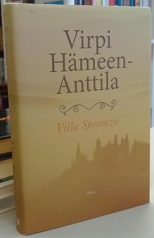 Hämeen-Anttila Virpi: Villa Speranza