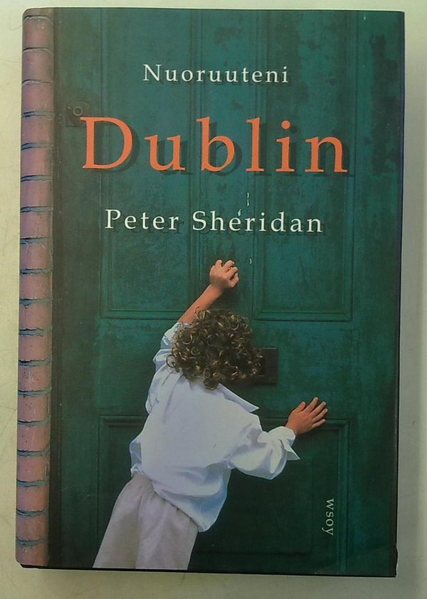 Sheridan Peter: Nuoruuteni Dublin