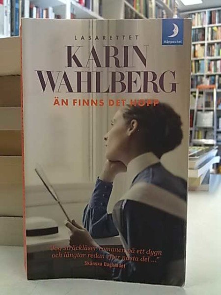 Wahlberg Karin: Än finns det hopp