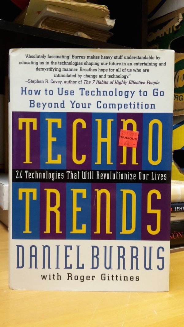 Burrus Daniel: Techno Trends. How to Use Technology to Go Beyond Your Competition