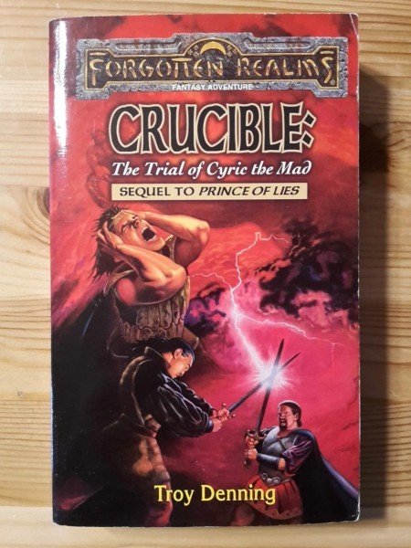 Denning Troy: Crucible - The Trial of Cyric the Mad - Forgotten Realms